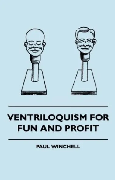 Ventriloquism For Fun and Profit by Paul Winchell